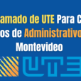 Llamado de UTE Para Cubrir 24 Puestos de Administrativo/a en Montevideo