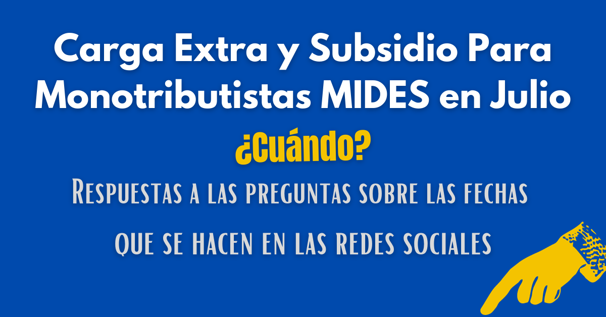 Carga Extra y Subsidio Para Monotributistas MIDES