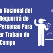 El Censo Nacional del 2023 Requerirá de 10.500 Personas Para Realizar Trabajo de Campo