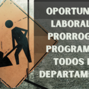Oportunidad Laboral, Se Prorroga el Programa en Todos los Departamentos