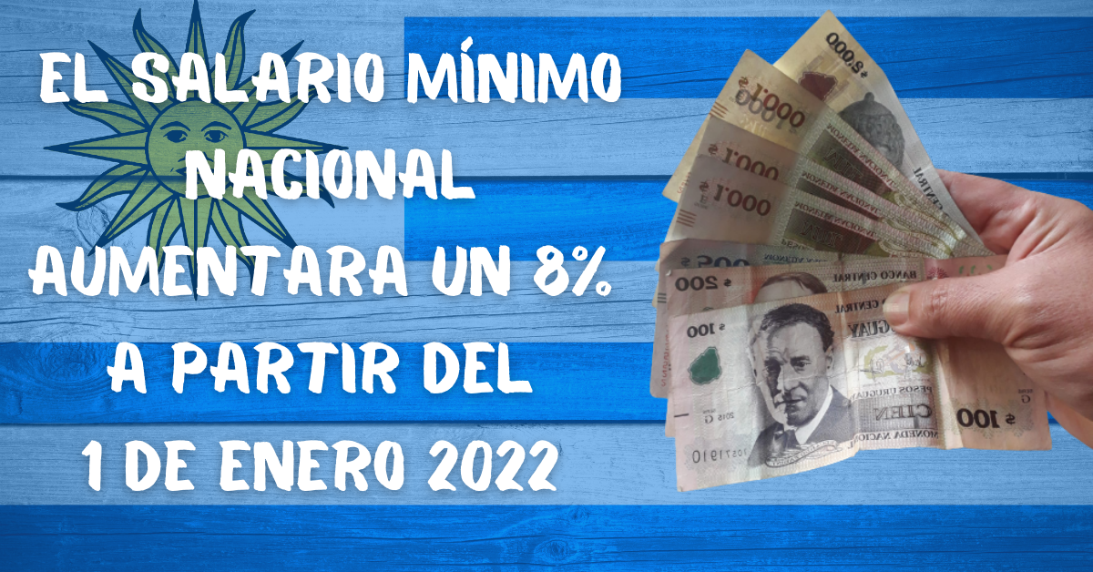 El salario mínimo nacional aumentara un 8% a partir del 1 de Enero 2022.