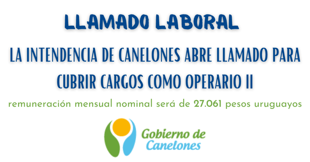 INTENDENCIA DE CANELONES LLAMADO LABORAL