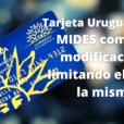 Tarjeta Uruguay Social MIDES comunico modificaciones limitando el uso de la misma.