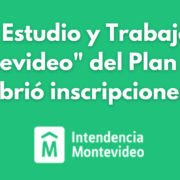 La Intendencia de Montevideo convoca aspirantes para el programa “Yo estudio y trabajo en Montevideo” del Plan ABC