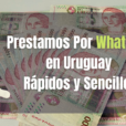 Prestamos Por WhatsApp en Uruguay