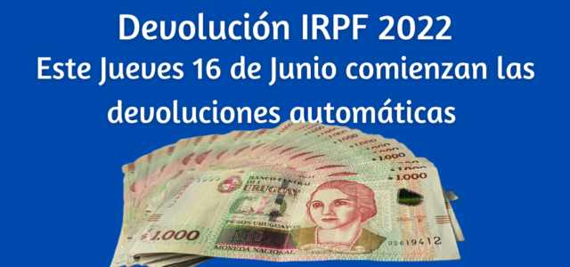 Devolución IRPF 2022 – Comienzan este Jueves 16 de Junio las devoluciones automáticas