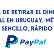 Forma de retirar dinero de PayPal en Uruguay
