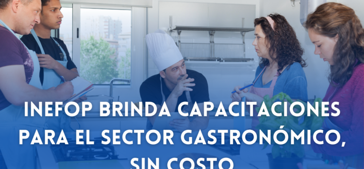 INEFOP brinda capacitaciones para el sector gastronómico, SIN COSTO.