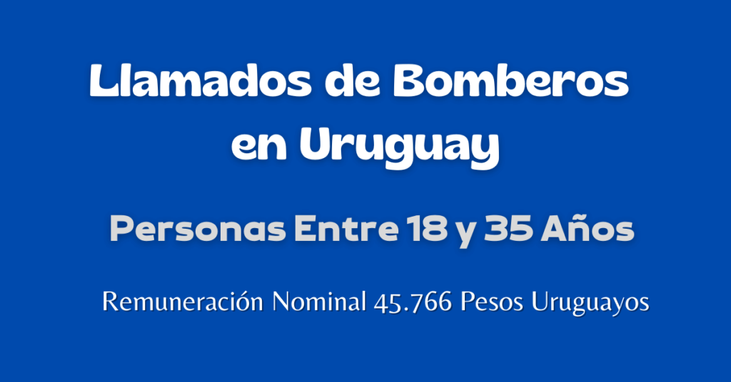 Llamados de Bomberos en Uruguay Para Personas entre 18 y 35 años
