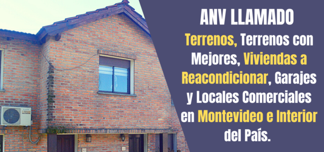 Agencia Nacional de Vivienda (ANV) Llamados en Montevideo e Interior del País Financiados entre 10 y 25 Años