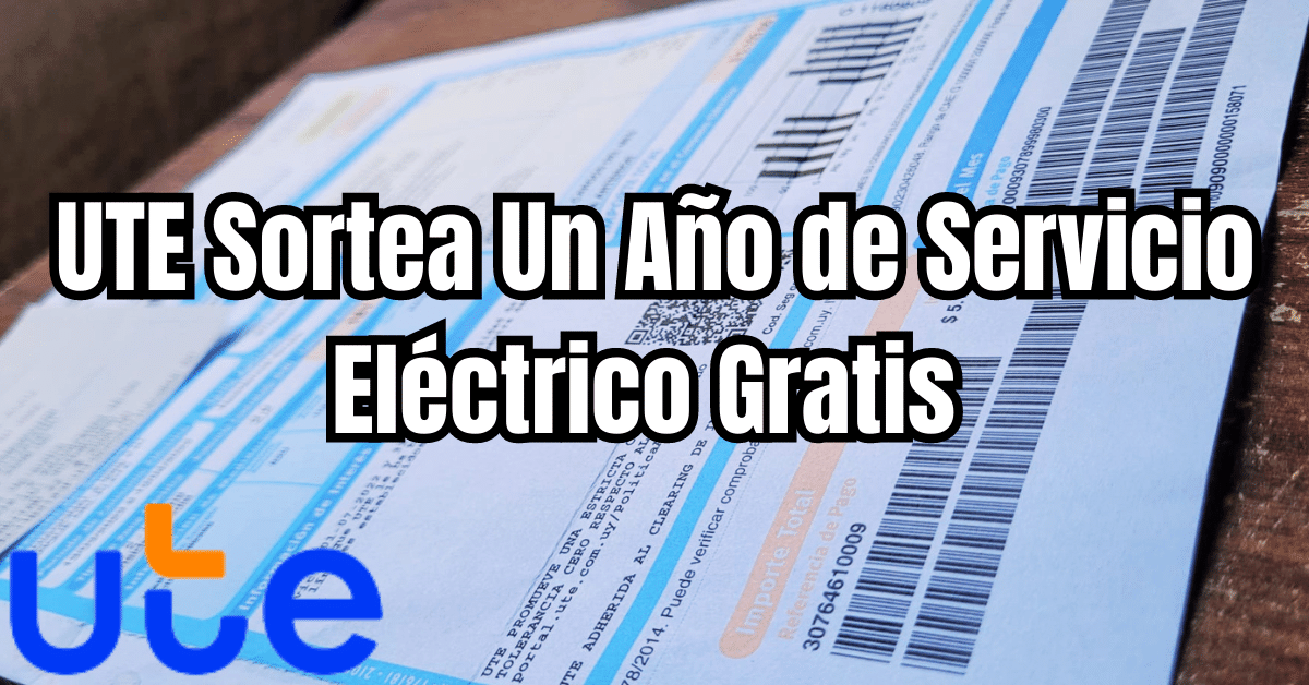 UTE Sortea Un Año de Servicio Eléctrico Gratis