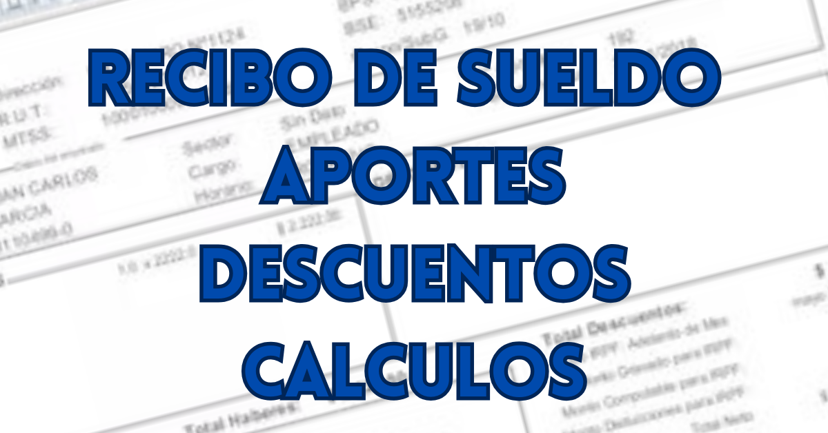 Mi recibo de sueldo ¿Cuánto es el descuento y ¿Como se calcula